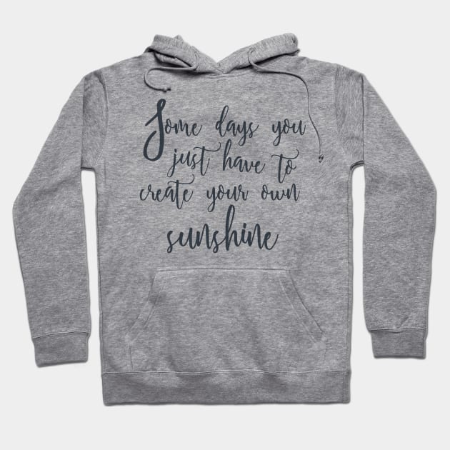 Create Sunshine Hoodie by Blikk